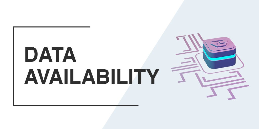 HAGE DATA AVAILABILITY. Data availability is the guarantee that… | by ...