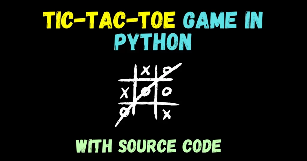 Build a Tic-Tac-Toe Game in Python | by Abhishek Sharma | Medium