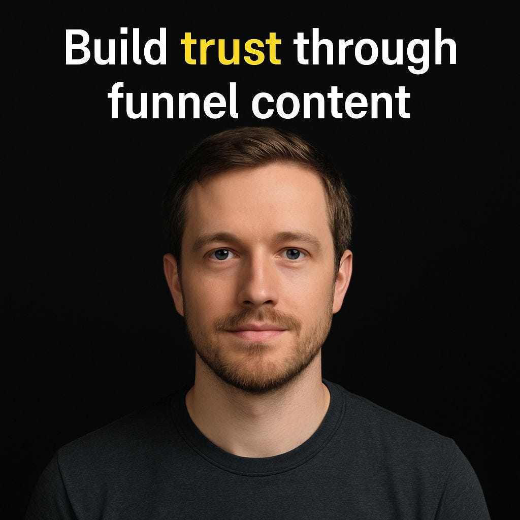 Building Customer Trust Through Your Funnel Content: Simple Truths I’ve Observed..