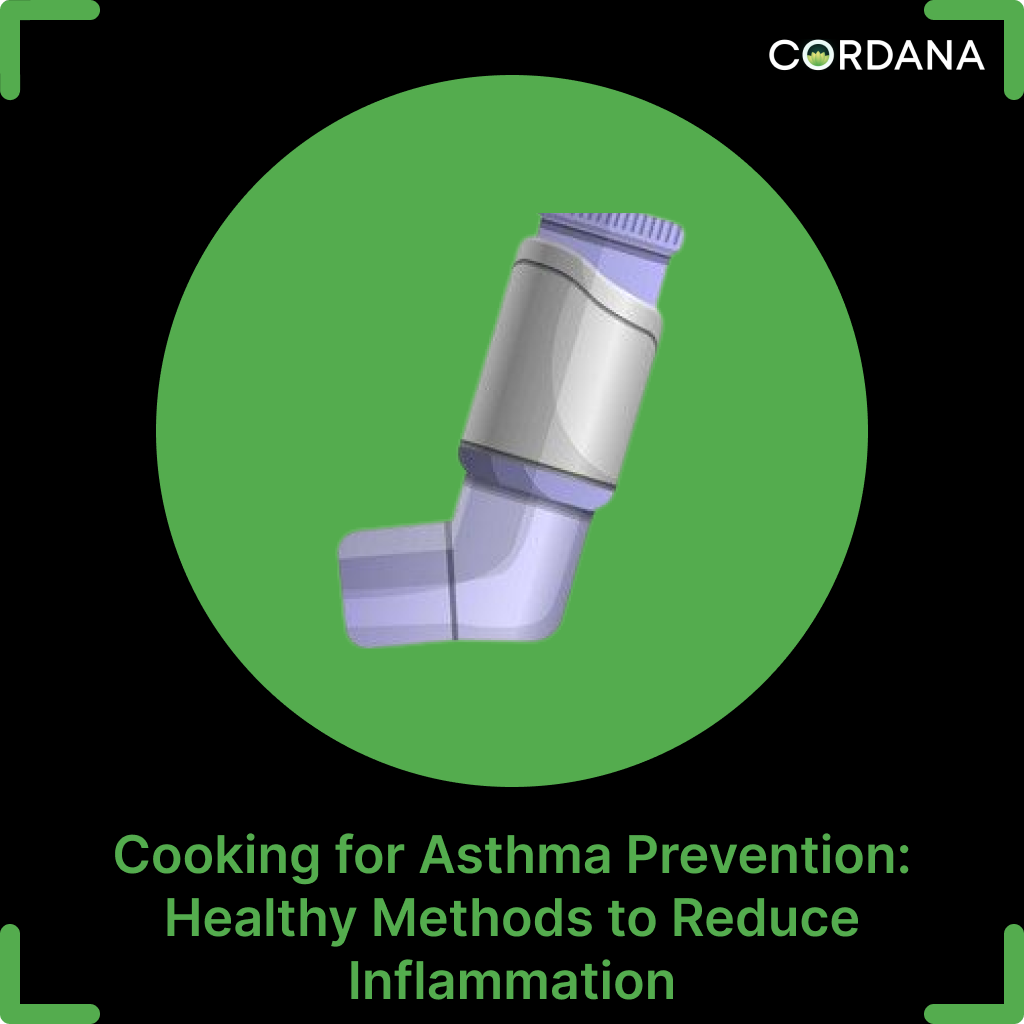 Cooking for Asthma Prevention Healthy Methods to Reduce Inflammation