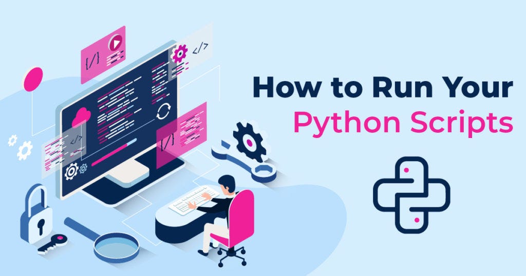 How to Run Your Python Scripts : Achieving Elegance in Executing Python  Files ! | by Mahalakshmi Jayaprakasan | Medium