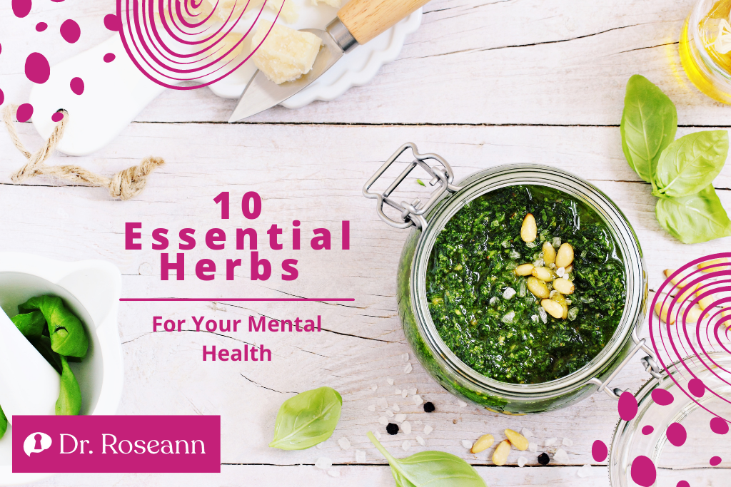 10 Essential Herbs for Your Mental Health by Roseann CapannaHodge