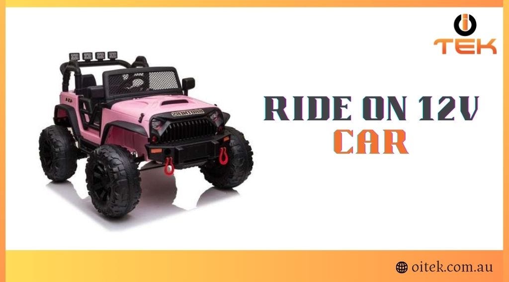 Make Playtime Exciting with a Ride-On 12V Car for Kids