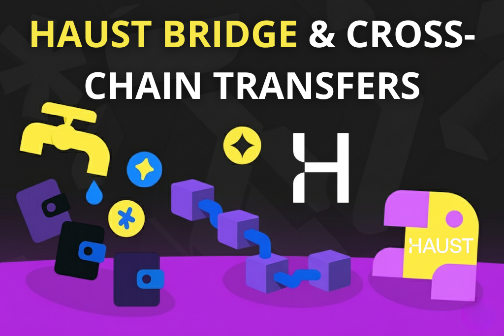 Haust Bridge & Cross-Chain Transfers: Making Liquidity Seamless | by ...