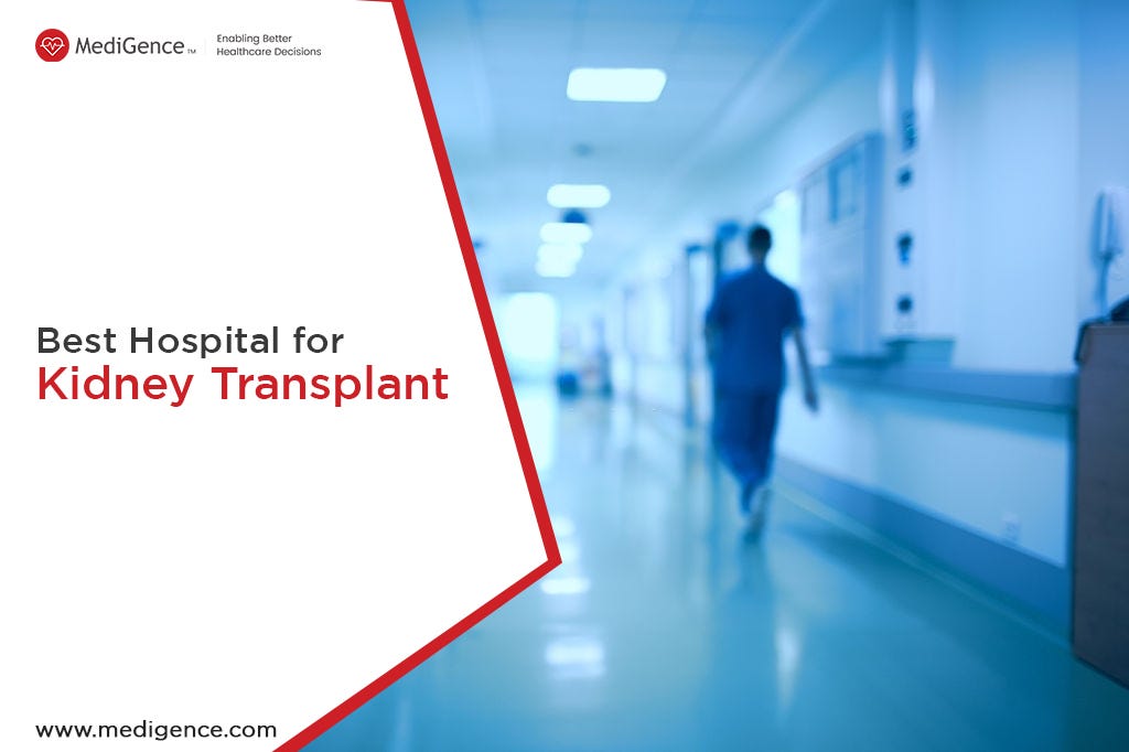 Best Hospitals for Kidney Transplant by Imran Saify Medium