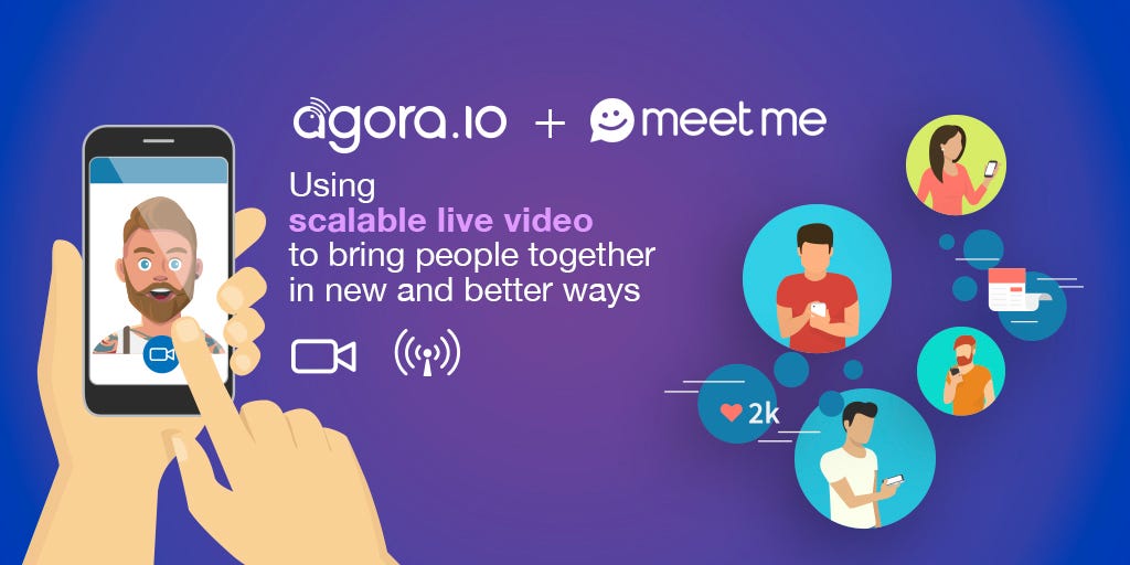Agora provides MeetMe with scalable live video to drive engagement and  monetization through social discovery | by AGORA TEAM | Agora.io | Medium