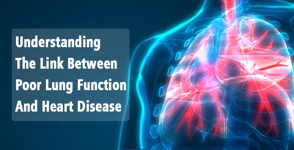 Understanding The Link Between Poor Lung Function And Heart Disease Understanding The Link Between Poor Lung Function And Heart Disease