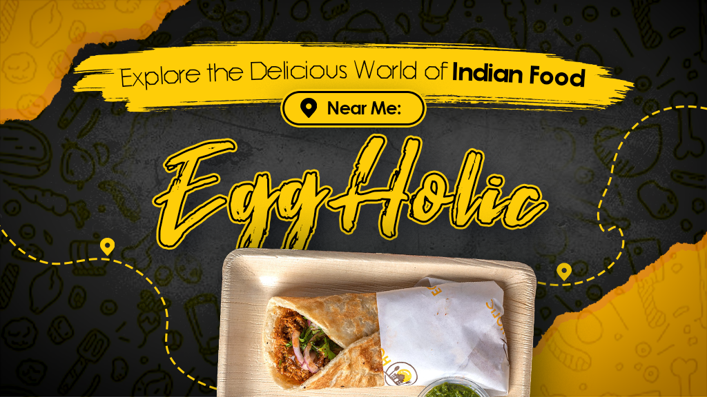 Delicious Indian Street Food That Everyone Should Try By EggHolic 