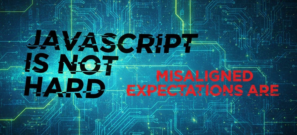 JavaScript Didn’t Evolve for Beginners: Here’s Why We Struggle | by ...