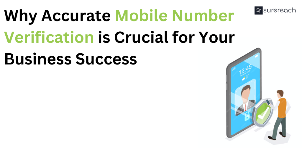 Why Accurate Mobile Number Verification is Crucial for Your Business ...