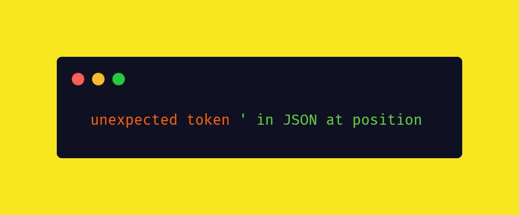 unexpected token ‘ in JSON at position | by afrinjamanbd | Medium
