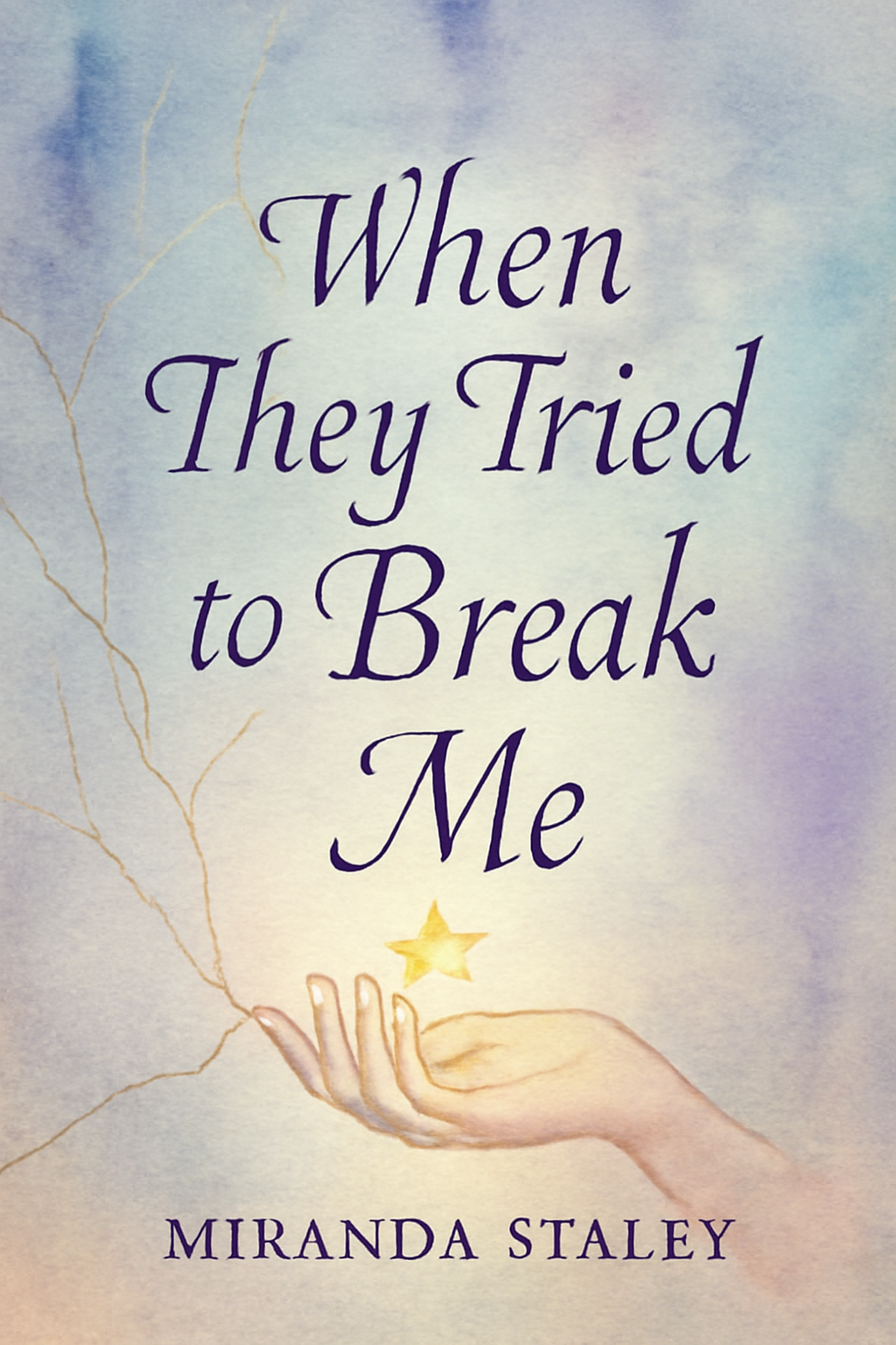 When They Tried to Break Me. When They Tried to Break Me… by(02)