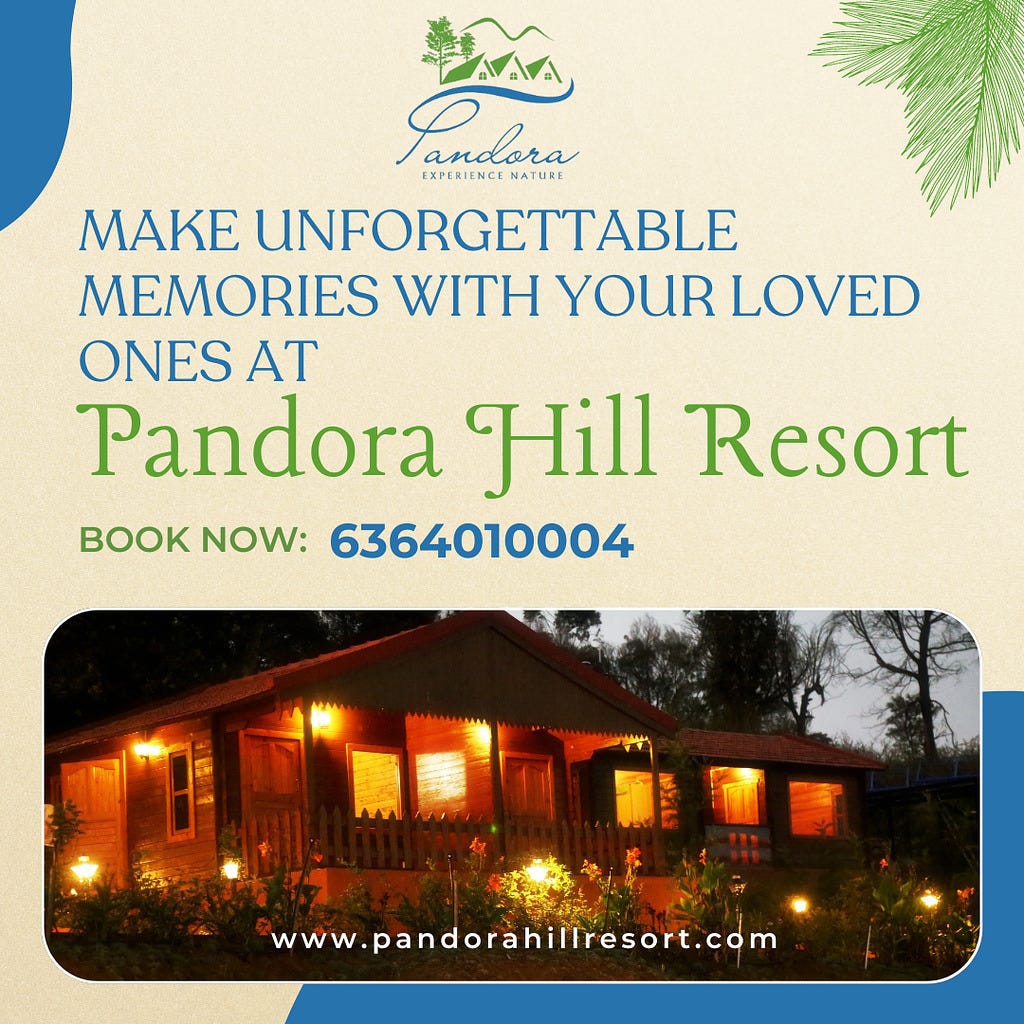 Hilltop Haven: Discover Pandora Hill Resort, a Top Contender for Best ...