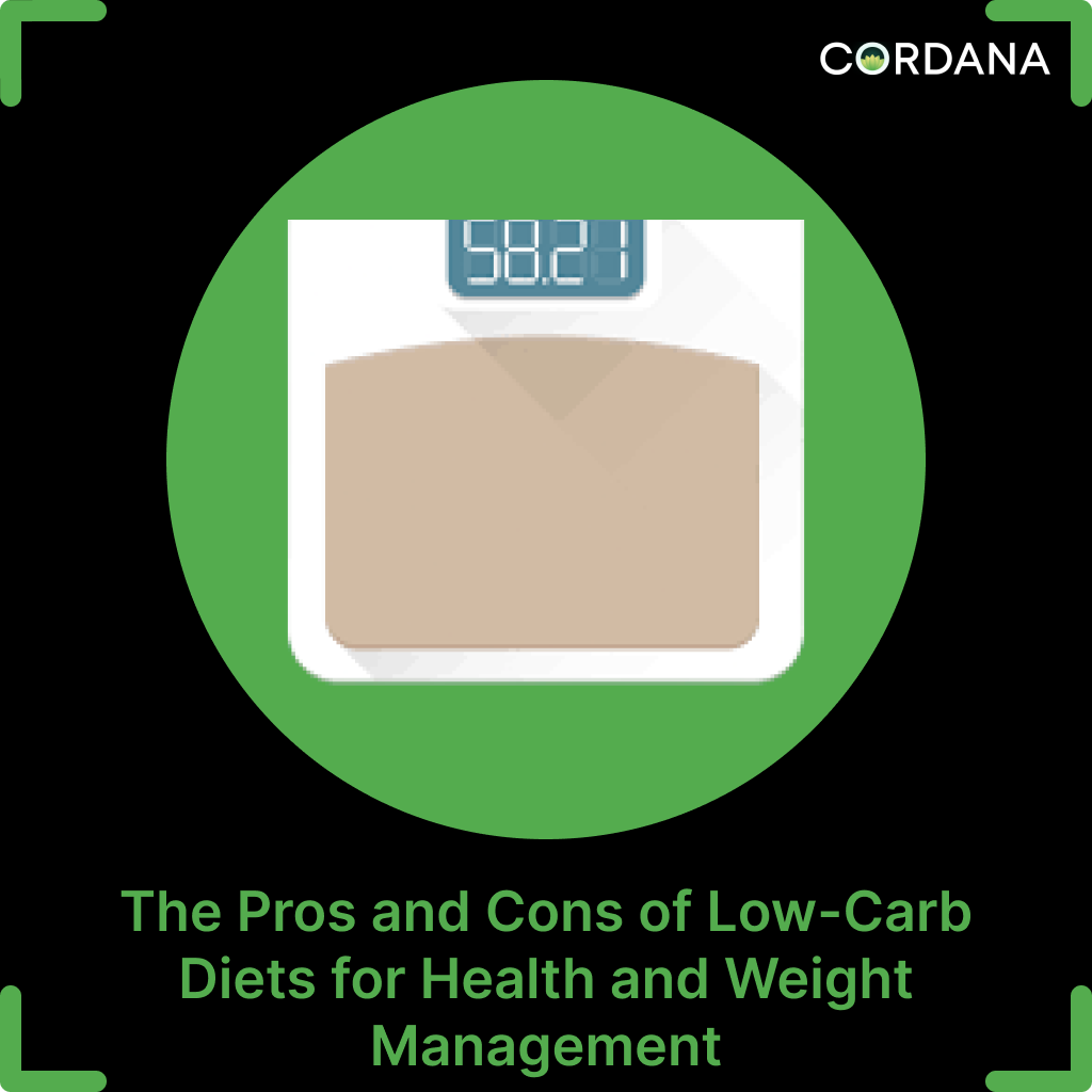 The Pros And Cons Of Low Carb Diets For Health And Weight Management the-pros-and-cons-of-low-carb-diets-for-health-and-weight-management