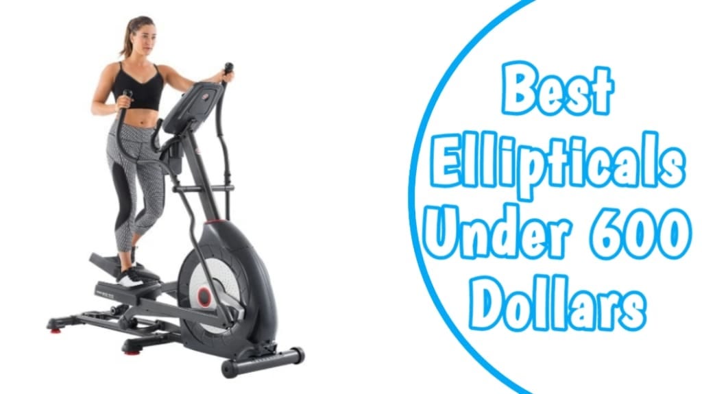 Top 10 Best Ellipticals under 600 Dollars Reviews & FAQs 2022 by