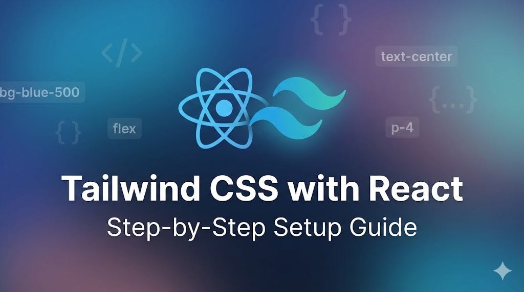 How to Add Tailwind CSS to a React App (Step-by-Step Guide) | by Ahmad ...