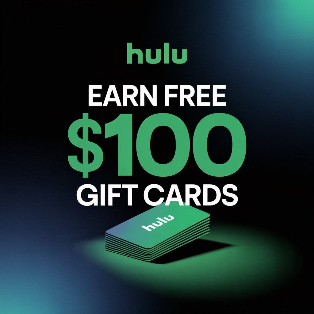 How to Earn a Free \$100 Hulu Plus Gift Card in 2025