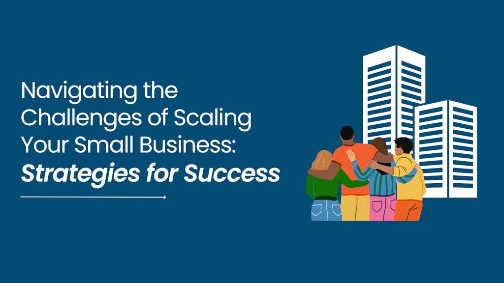 Strategically scale your small business for long term success Scaling a ...