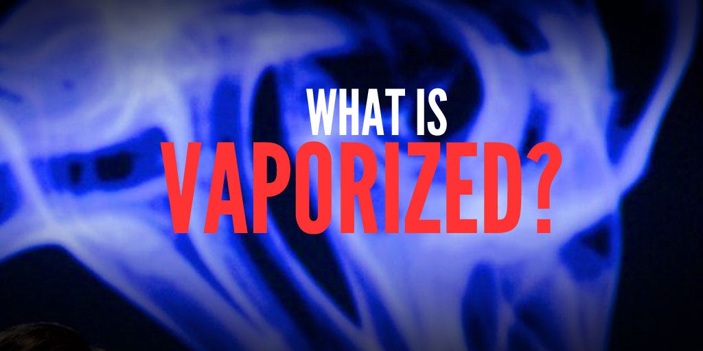 Chapter 1 What is Vaporized?. Everything that can be information will