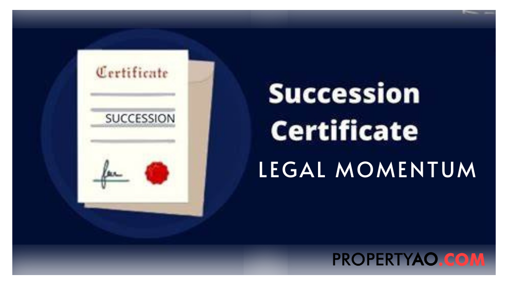 Succession Certificate (2024) Unlock Family Assets by Propertyao