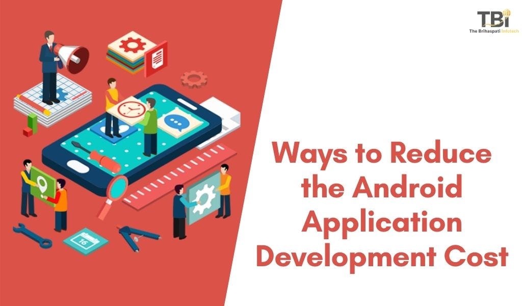 Ways to Reduce the Android Application Development Cost | by Hitesh ...