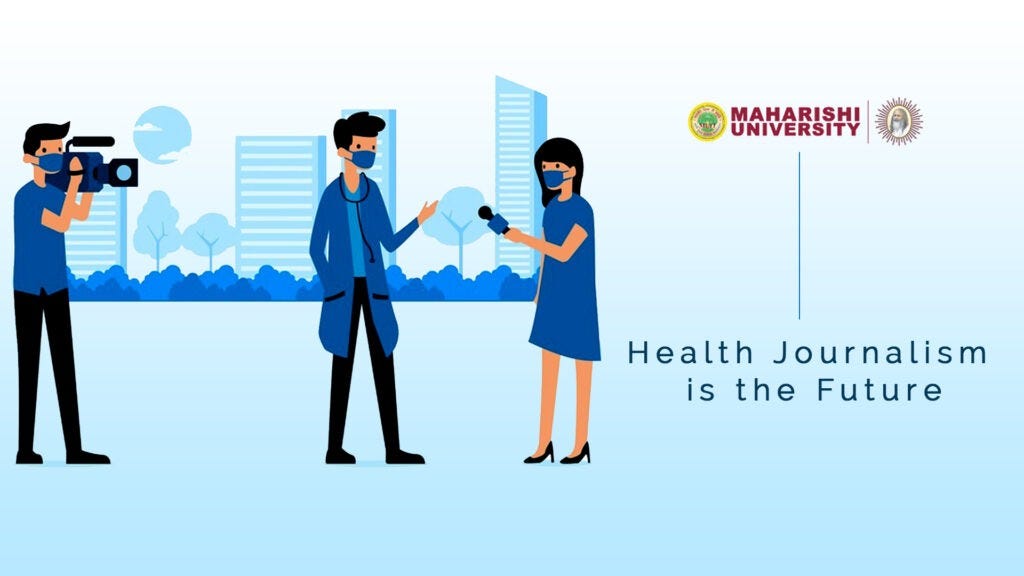 Health Journalism is the Future. Journalism is a field that opens doors