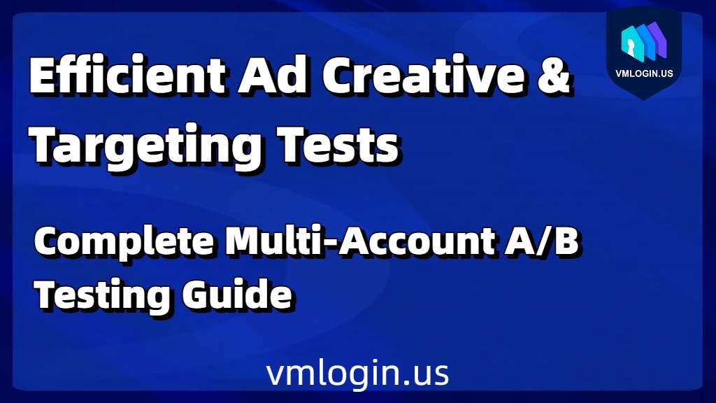 Boost Ad Creative & Targeting Performance with Multi-Account A/B Testing