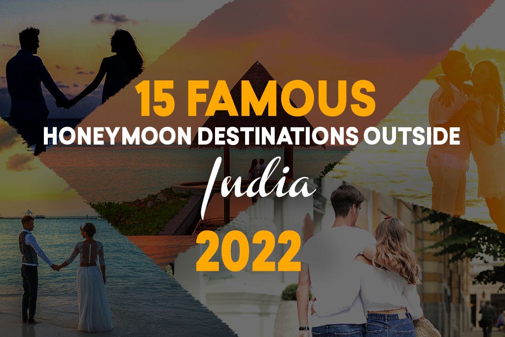 Honeymoon Places Outside India Without Passport 15 Famous Honeymoon Destinations outside India | by Travel Place Indias