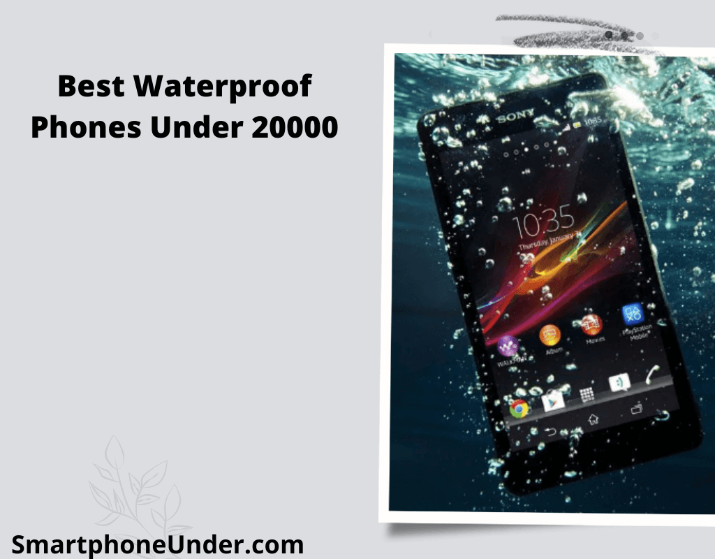 Best Waterproof Phones Under 20000 in 2023 | by Smartphoneunder | Medium