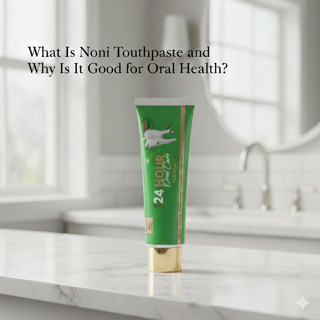 What Is Noni Toothpaste and Why Is It Good for Oral Health?