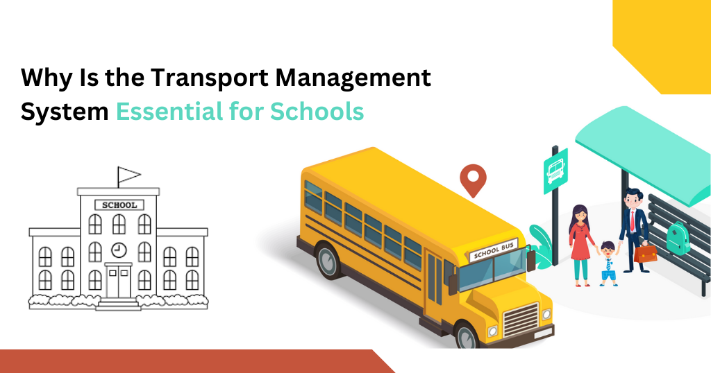 why-is-the-transport-management-system-essential-for-schools-proctur