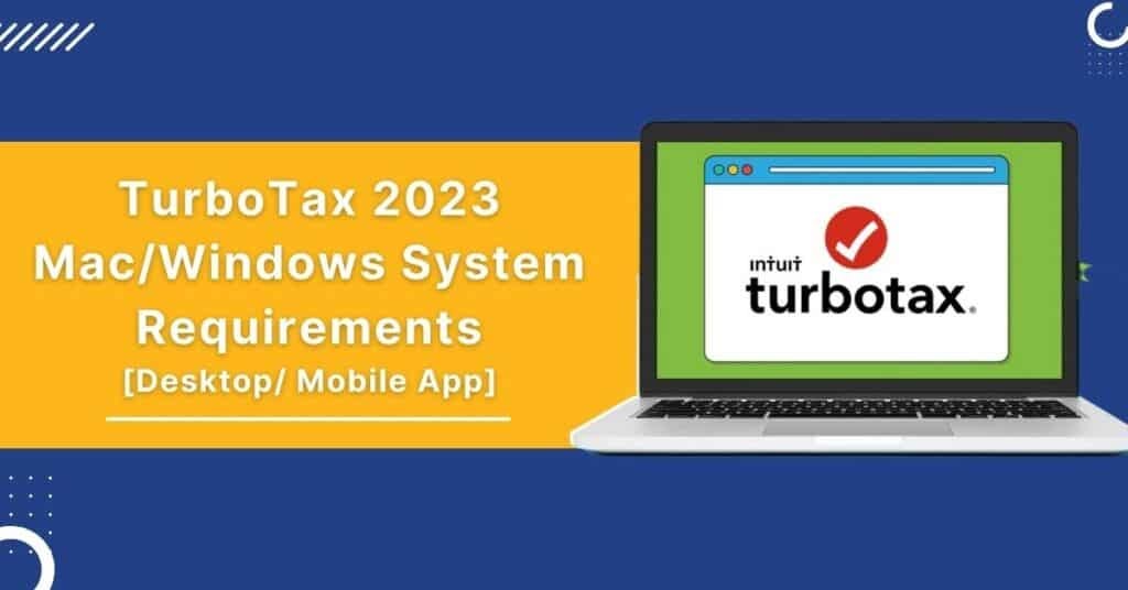 TurboTax 2023 Mac/Windows System Requirements [Desktop/ Mobile App] Mwjconsultancy Medium