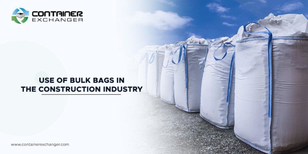 Use of Bulk Bags in the Construction Industry | by Container Exchanger ...