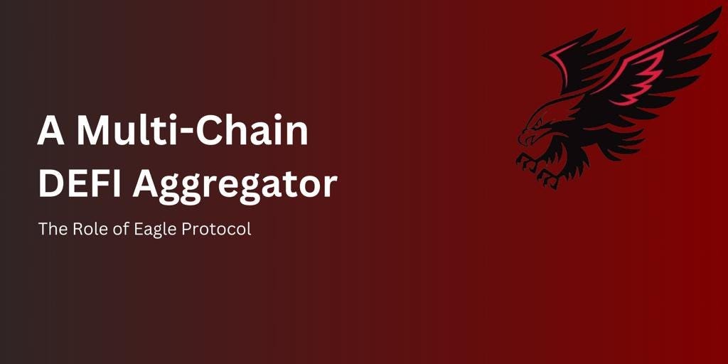 Fundamentals of Defi Aggregator Development; The Role of Eagle protocol ...