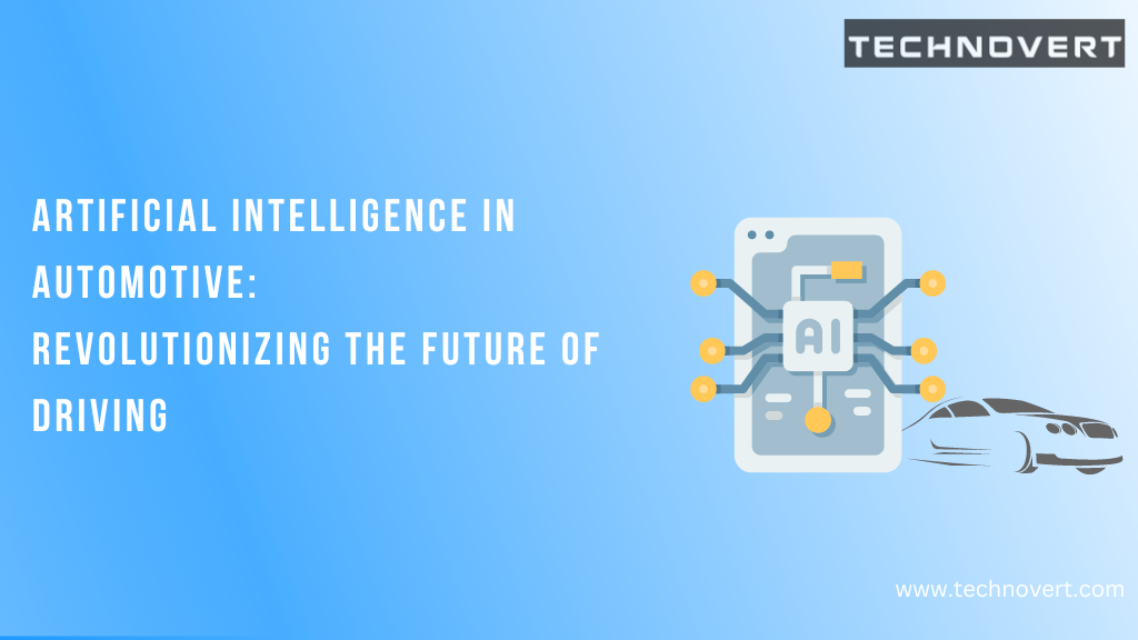 Artificial Intelligence in Automotive: Revolutionizing the Future of ...