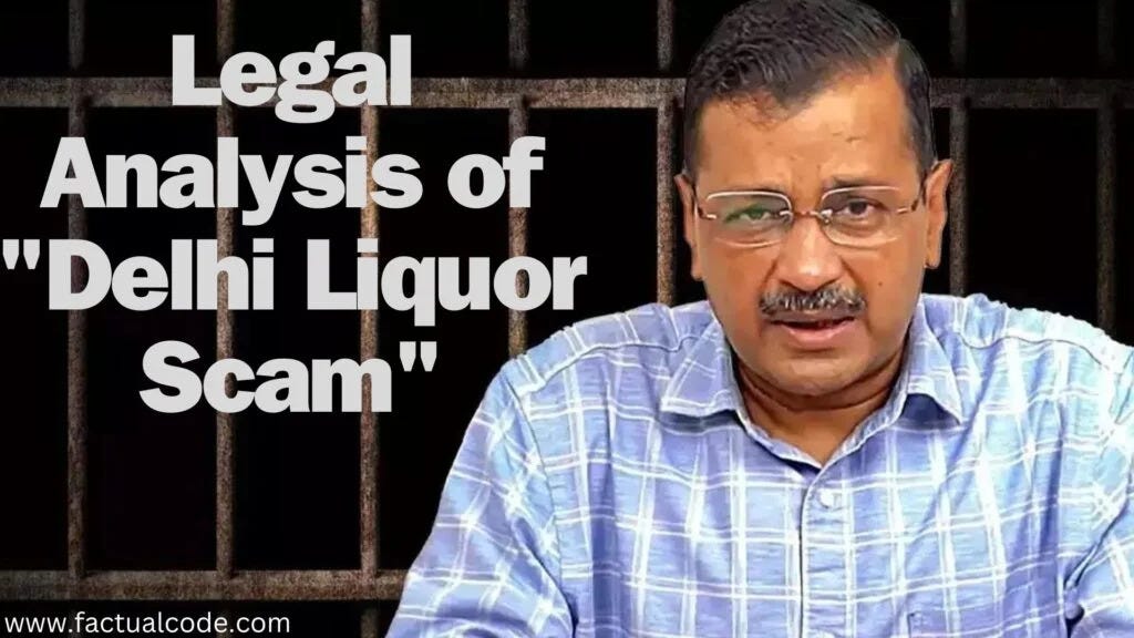 Legal Analysis Of “delhi Liquor Scam” By Saiful Zaman May 2024