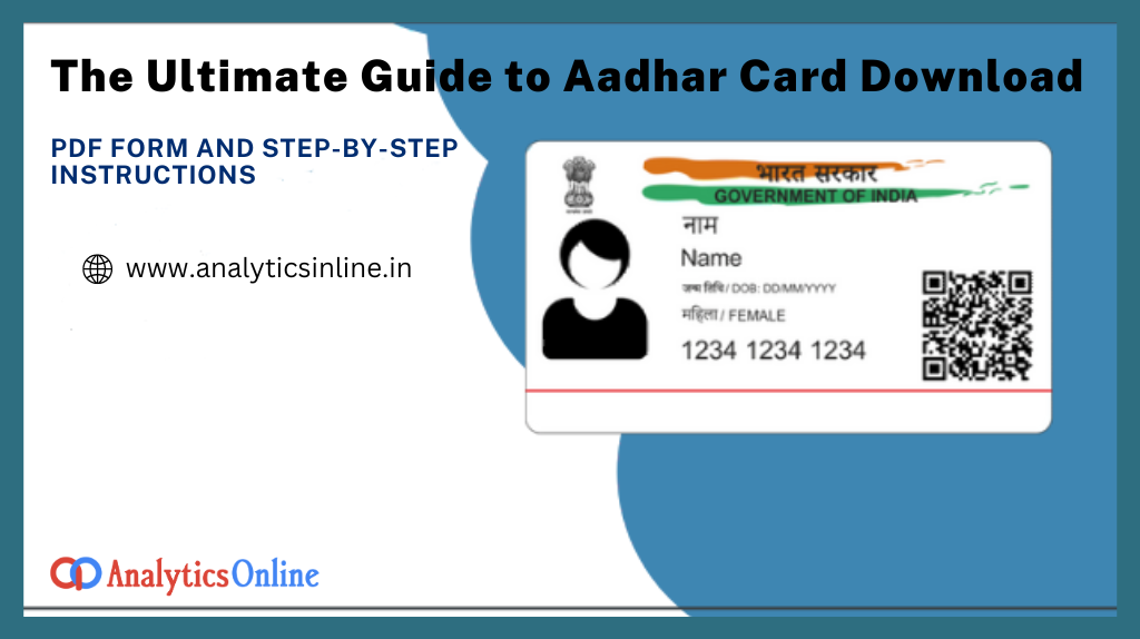 The Ultimate Guide to Aadhar Card Download PDF Form and StepbyStep