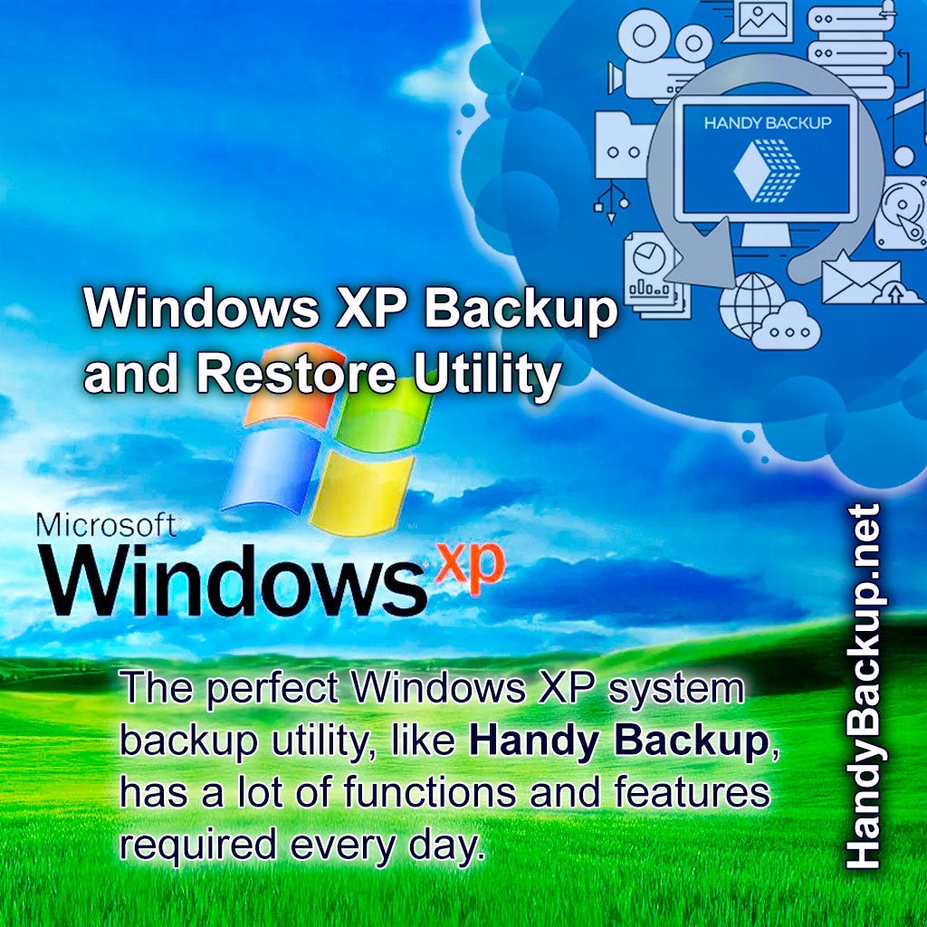 Windows XP Backup and Restore Utility Handy Backup Medium