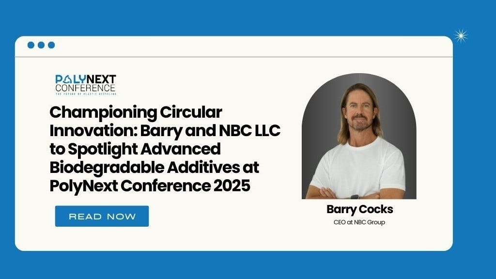 Championing Circular Innovation: Barry and NBC LLC to Spotlight Advanced Biodegradable Additives at…