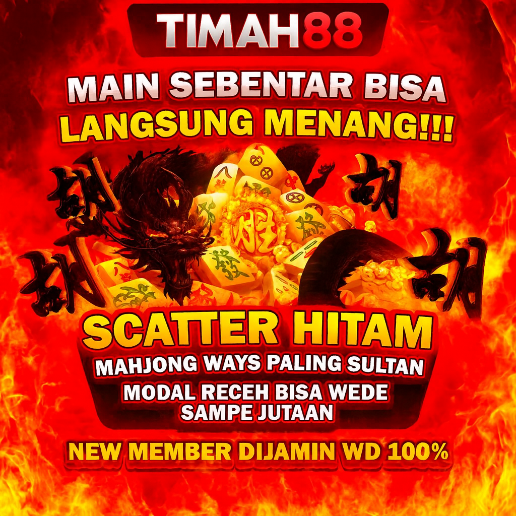 Scatter Hitam TIMAH88: Fitur Paling Sultan untuk Peluang Menang Besar