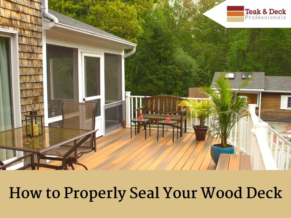 How to Properly Seal Your Wood Deck by Teak & Deck Professionals Medium