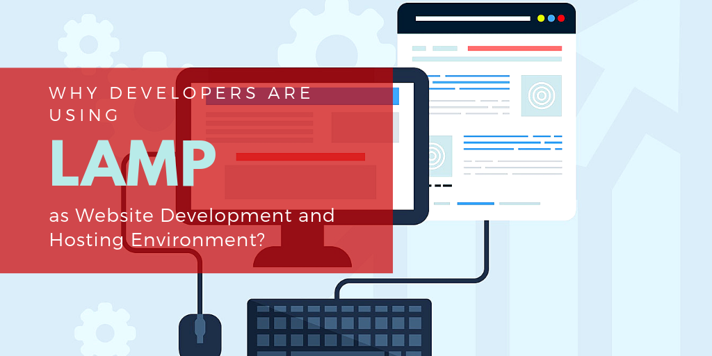 Why Developers Are Using LAMP as site Development and Hosting