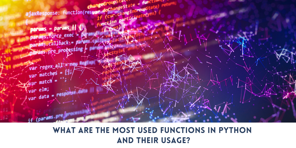 WHAT ARE THE MOST USED FUNCTIONS IN PYTHON AND THEIR USAGE? | by ...