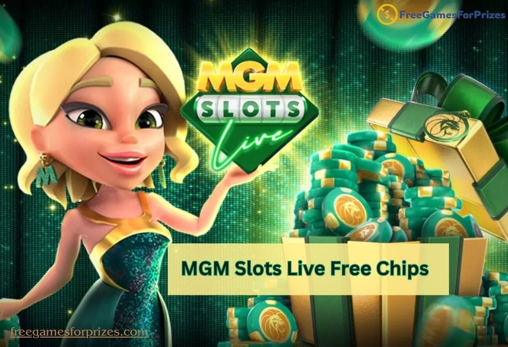 Chase the Wins Dive into the Action with MGM Slots Live Free Chips