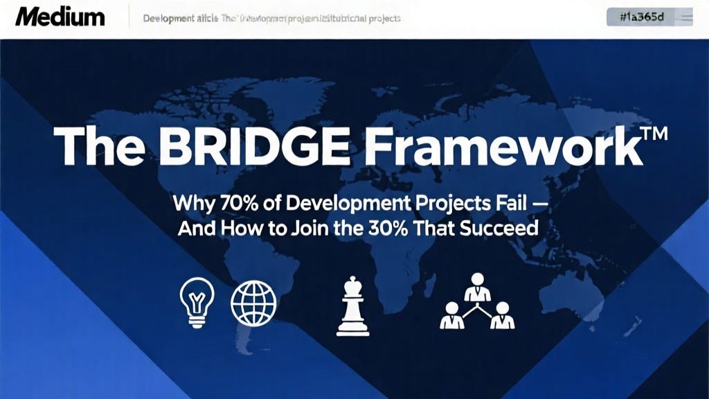 The BRIDGE Framework™: How I Transformed Development Projects with 85% ...