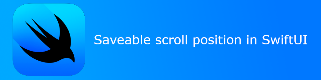 Saveable scroll position in SwiftUI