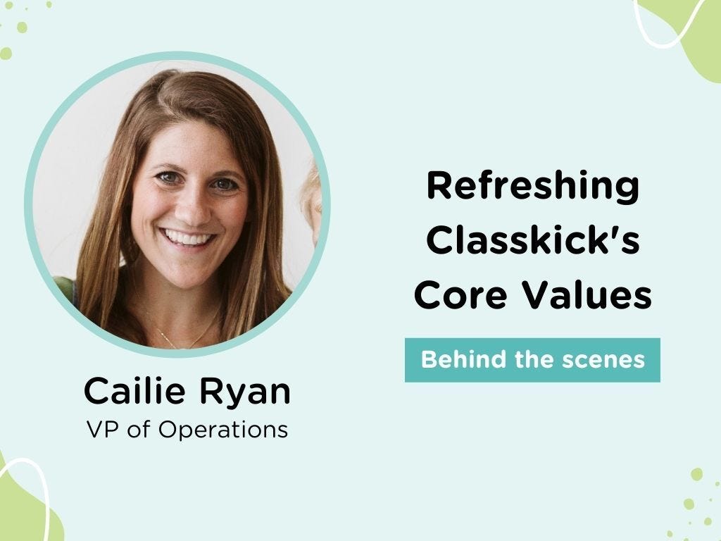 Refreshing Classkick's Values. An Interview with Cailie Ryan, VP of…