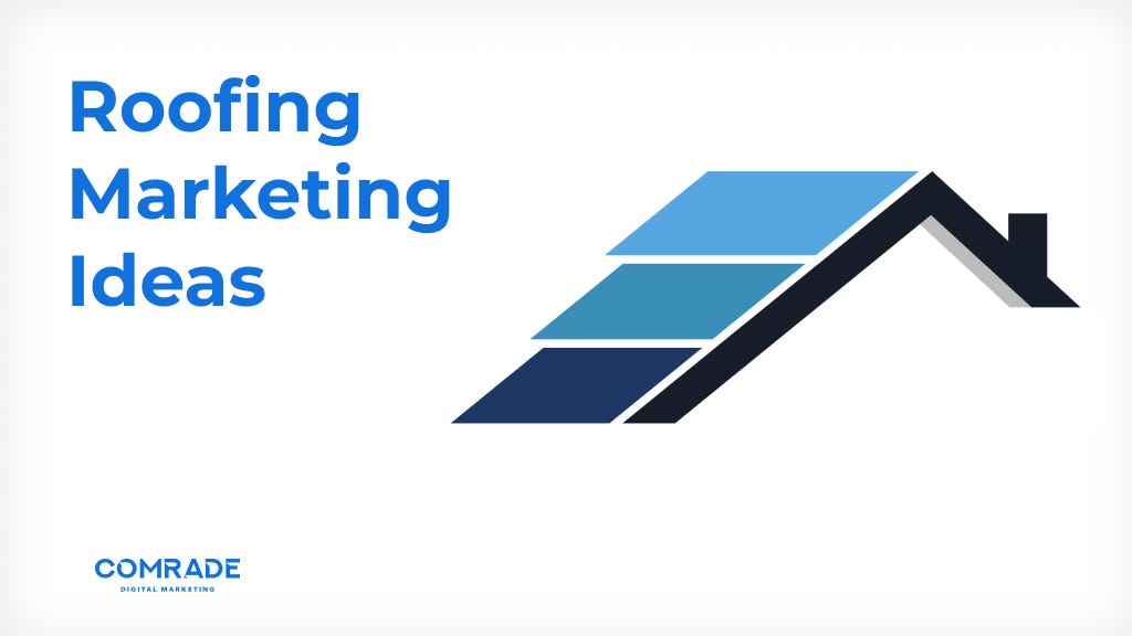 Roofing Marketing Ideas Boost Your Business with Strategic Promotion Comrade Digital
