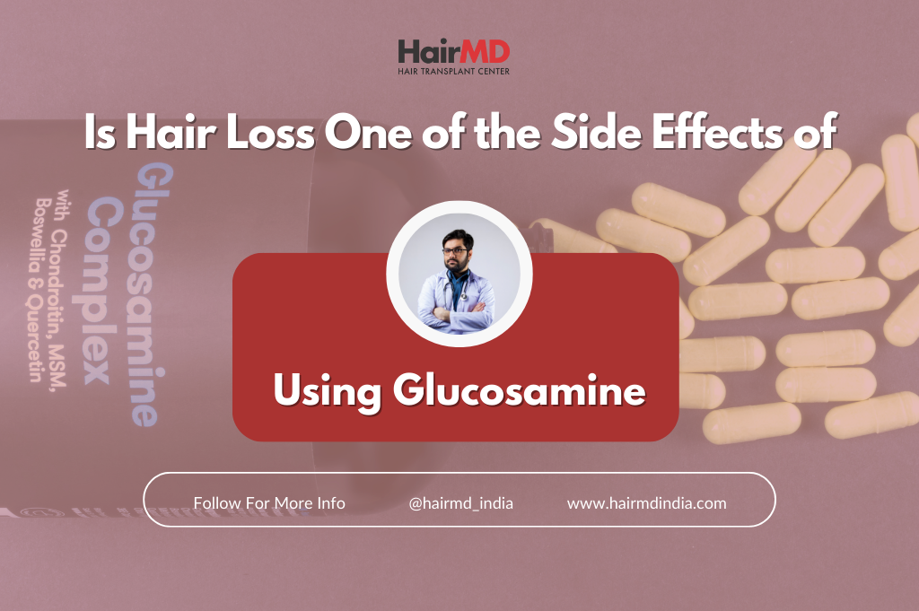 Is Hair Loss One of the Side Effects of Using Glucosamine? by HairMD India Aug, 2023 Medium