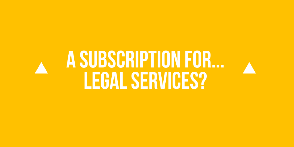 A Subscription Service for…Legal Services? How it Beats Hourly Pricing ...